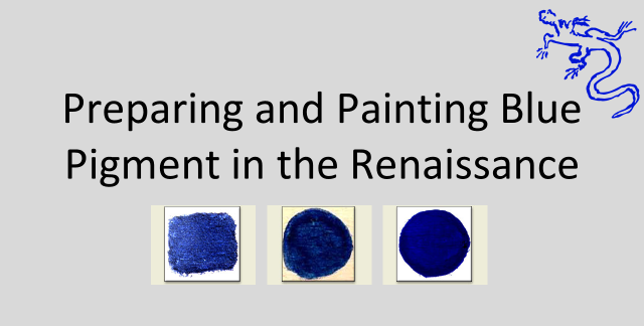 Preparing and Painting Blue Pigment in the Renaissance